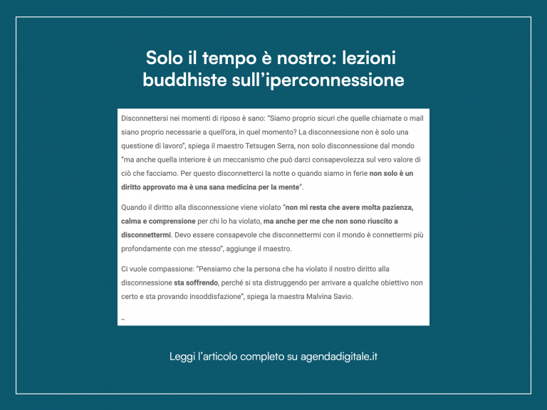Nuovo articolo su Agenda Digitale: “Solo il tempo è nostro: lezioni buddhiste sull’iperconnessione”.