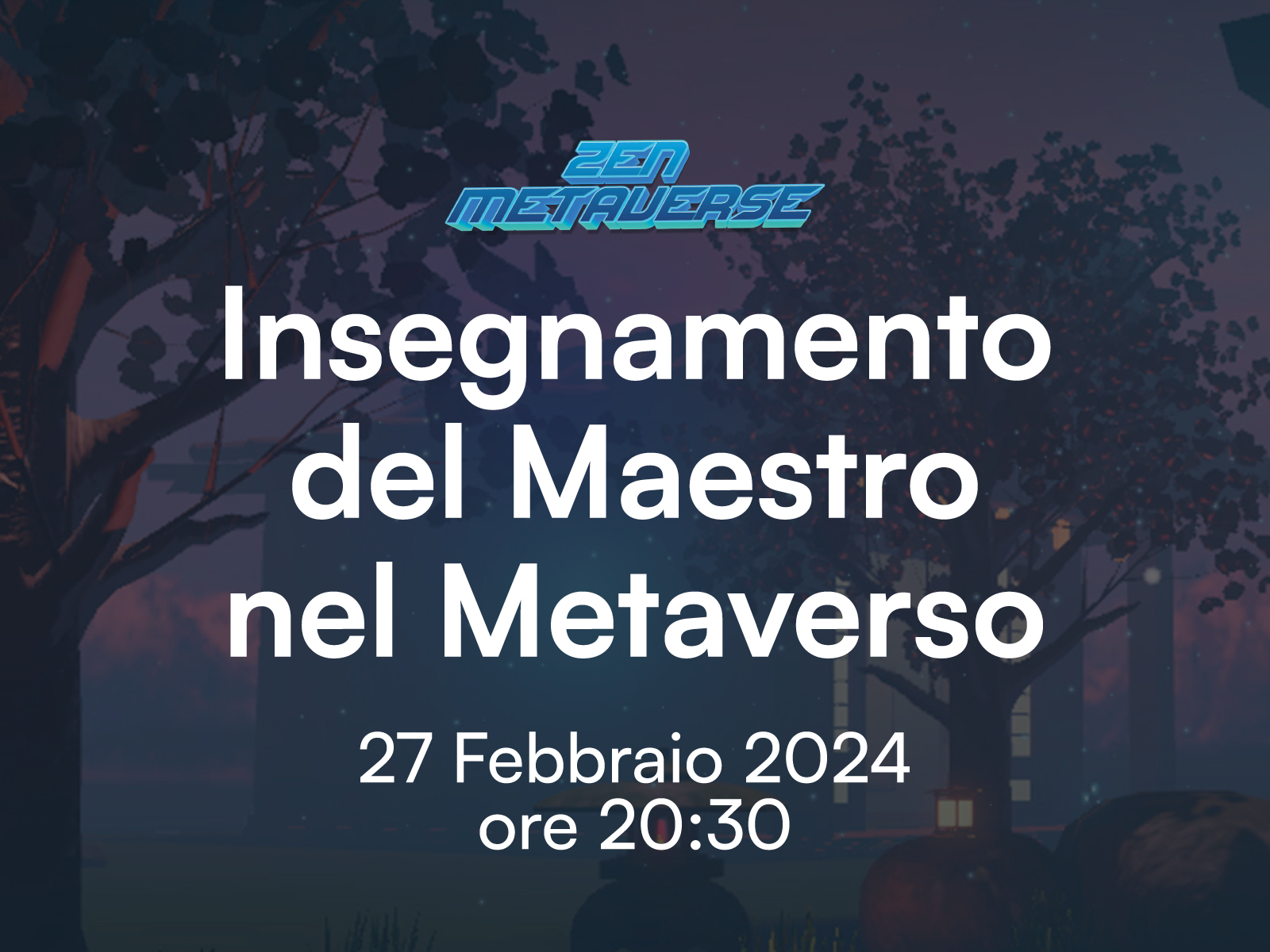 Insegnamento del Maestro sul Metaverso – Martedì 27 Febbraio 2024